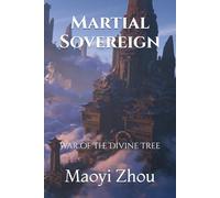 Martial Sovereign: War of the Divine Tree (Path of the Martial Sovereign)