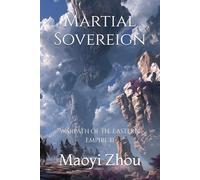 Martial Sovereign: Warpath of the Eastern Empire II (Path of the Martial Sovereign)