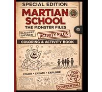 Martian School The Monster Files Activity Files: Coloring, Mazes, Puzzles and More! (Martian School: Galaxy Rules)