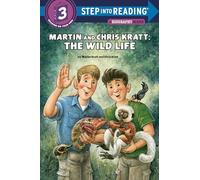 Martin and Chris Kratt: The Wild Life (Step into Reading)