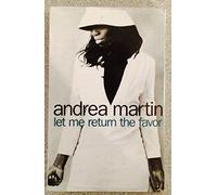 Martin, Andrea - Let Me Return the Favor