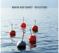Martin Auer Quintet - Reflections