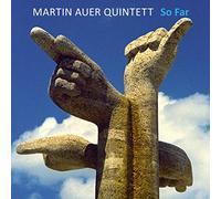 Martin Auer Quintett - So Far