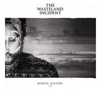 Martin Baltser - The Wasteland Incident [Vinilo]
