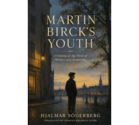 Martin Birck’s Youth: A Coming-of-Age Novel of Memory and Awakening