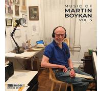Martin Boykan Music of Martin Boykan - Volume 3 (CD) Album (Importación USA)