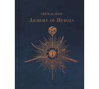 Martin Cahill Critical Role: The Armory of Heroes (Tapa dura) (Importación USA)