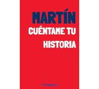 Martín, cuéntame tu historia: Un diario de recuerdos para Martín