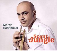 Martin Dahanukar - Scent of Jungle