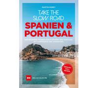 Martin Dorey Ud Take the Slow Road Spanien und Portugal: Inspirier (Tapa blanda)