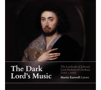 Martin Eastwell The Dark Lord's Music: The Lutebook of Ed (CD) (Importación USA)
