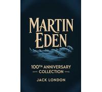 Martin Eden: 100th Anniversary Collection
