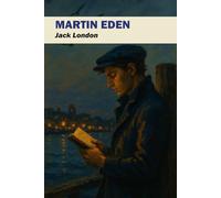 Martin Eden: édition intégrale