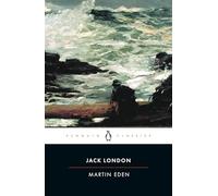 Martin Eden: Jack London (Penguin American Library)