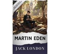 Martin Eden: The Original Classic