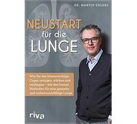Martin Ehlers Neustart für die Lunge: Wie Sie das lebenswichtige O (Tapa blanda)