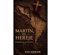 Martin, el Hereje: El Médico de las Tres Fes