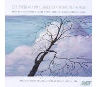Martin Emily - Let Evening Come: American Songs Old & N