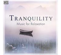 Martin Entwistle Jason Carter - Gary Stroutsos - Folk Group Arinushka & Linas R - Mohamed Naiem & Hossam Ramzy - Re-Orient - Tranquility - Music for Relaxation