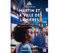 Martin et la ville des Lumières: L'histoire de Martin, un petit garçon arrivé en France