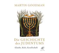 Martin Goodman Susa Die Geschichte des Judentums: Glaube, Kult, Gese (Tapa dura)