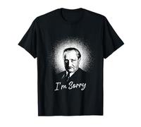 Martin Heidegger: Lo siento - Existencialista Irónico Camiseta