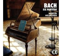 Martin Helmchen – Six Partitas – Alpha