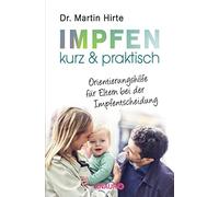 Martin Hirte Impfen kurz & praktisch: Orientierungshilfe für Elter (Tapa blanda)