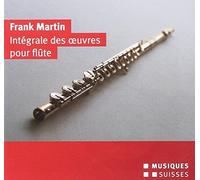 Martin : Intégrale des uvres pour flûte. Pahud.