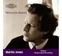 Martin Jones, piano - Busoni Piano Works - Nimbus Recordings Rediscovered