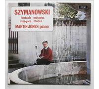 Martin Jones - Szymanowski: Fantasie, Metopes, Etudes, Masques [LP]