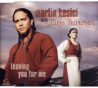 Martin Kesici - Leaving You for Me