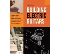 Martin Koch Building Electric Guitars (Tapa dura) (Importación USA)