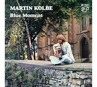 Martin Kolbe - Martin Kolbe: Blue Moment