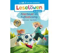 Martin Lenz Loe Leselöwen 2. Klasse - Abenteuer im Fußballcamp: Die (Tapa dura)