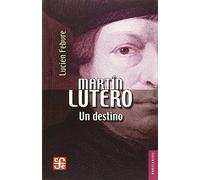MARTIN LUTERO: Un Destino (Breviarios)
