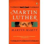 Martin Luther: A Life (Penguin Lives)