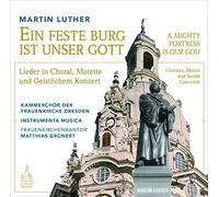 Martin Luther: A Mighty Fortress is Our God