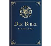 Martin Luther Die Bibel - Altes und Neues Testament (Cabra-Ledera (Ledereinband)