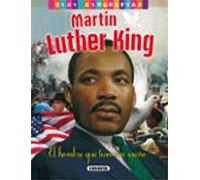 Martin Luther King El Hombre Que Tuvo Un Sueño