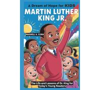 Martin Luther King Jr. : A Dream of Hope for Kids (INSPIRING HISTORY FOR KIDS)
