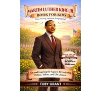 Martin Luther King Jr. Book For Kids (The Young Explorer Biography): Fun and Inspiring for Ages 6-10 Featuring History, Values, and Life Lessons