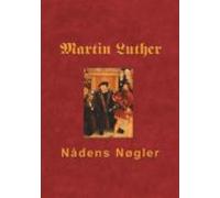 Martin Luther - Nådens Nøgler (ebook)