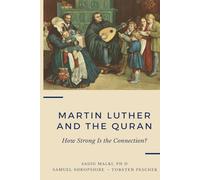 Martin Luther & the Quran: How strong is the connection?