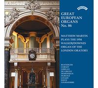 Matthew Martin - Great European Organs No.86 / The 1954 Walker/Downes Organ of the London Oratory, London