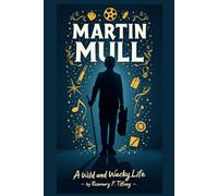 MARTIN MULL: A Wild and Wacky Life