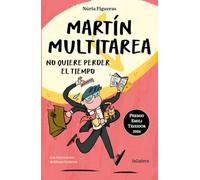 Martín Multitarea no quiere perder el tiempo