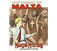 Martin Mystére. Investigador De Lo Imposible. Fantasmas En Malta