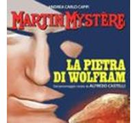 Martin Mystère. La Pietra Di Wolfram
