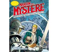 Martin Mystère. Le nuove avventure a colori. Ritorno all'impossibile (Vol. 1)